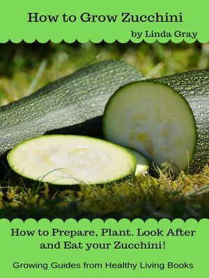 cover image of How to Grow Zucchini
